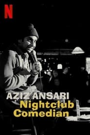 Aziz Ansari: Nightclub Comedian