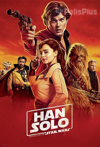 Ver Han Solo Una Historia De Star Wars 2018 Online Cuevana 3 Peliculas Online