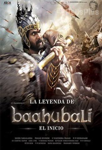 Ver La Leyenda de Baahubali: El Inicio (2015) Online | Cuevana 3 Peliculas Online